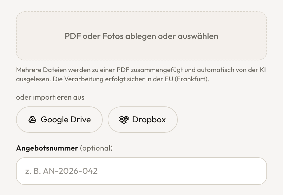 Angebot-erfassen-Formular: Upload-Fläche für PDF oder Fotos, Import aus Google Drive oder Dropbox, Feld für die Angebotsnummer